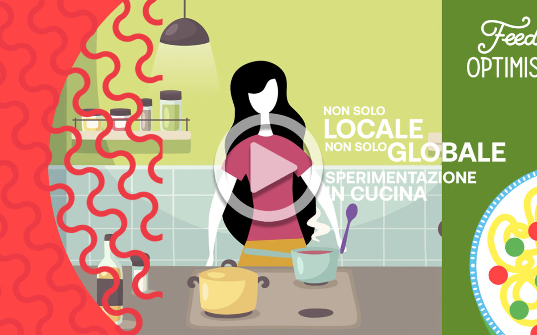 Non solo locale, non solo globale: sperimentazione in cucina