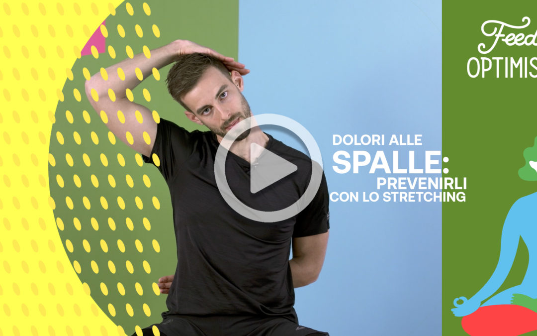 Dolori alle spalle: previenili con lo stretching