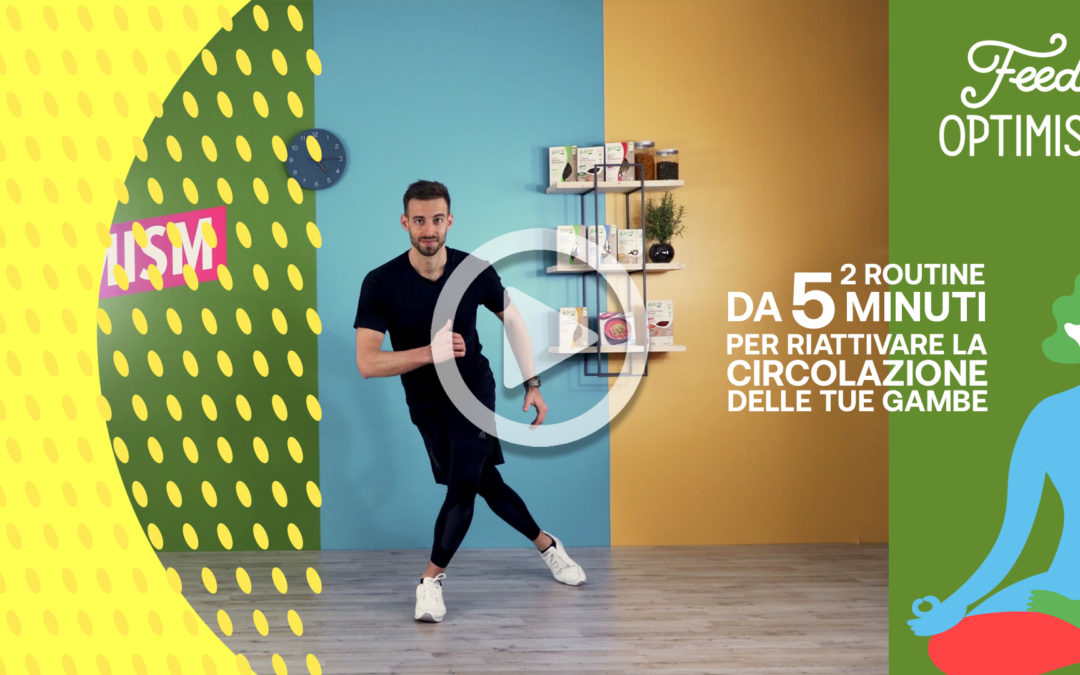 2 routine da 5 minuti per riattivare la circolazione delle tue gambe