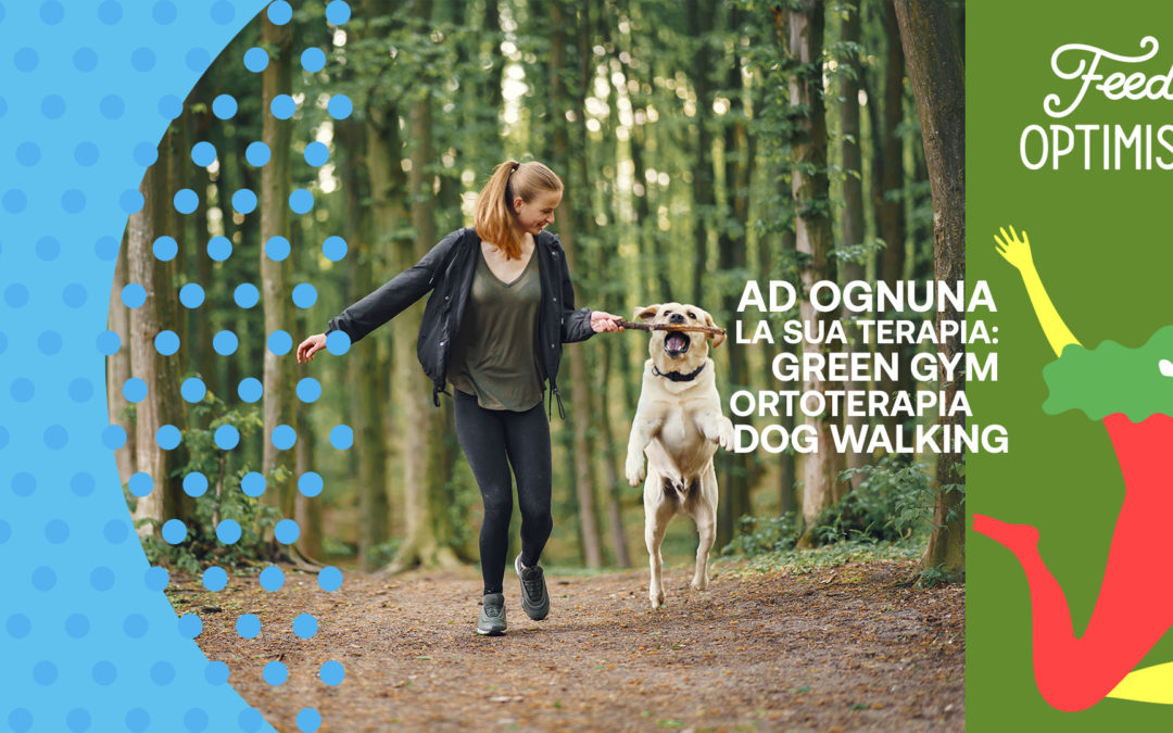Ad ognuna la sua terapia: green gym, ortoterapia, dog walking